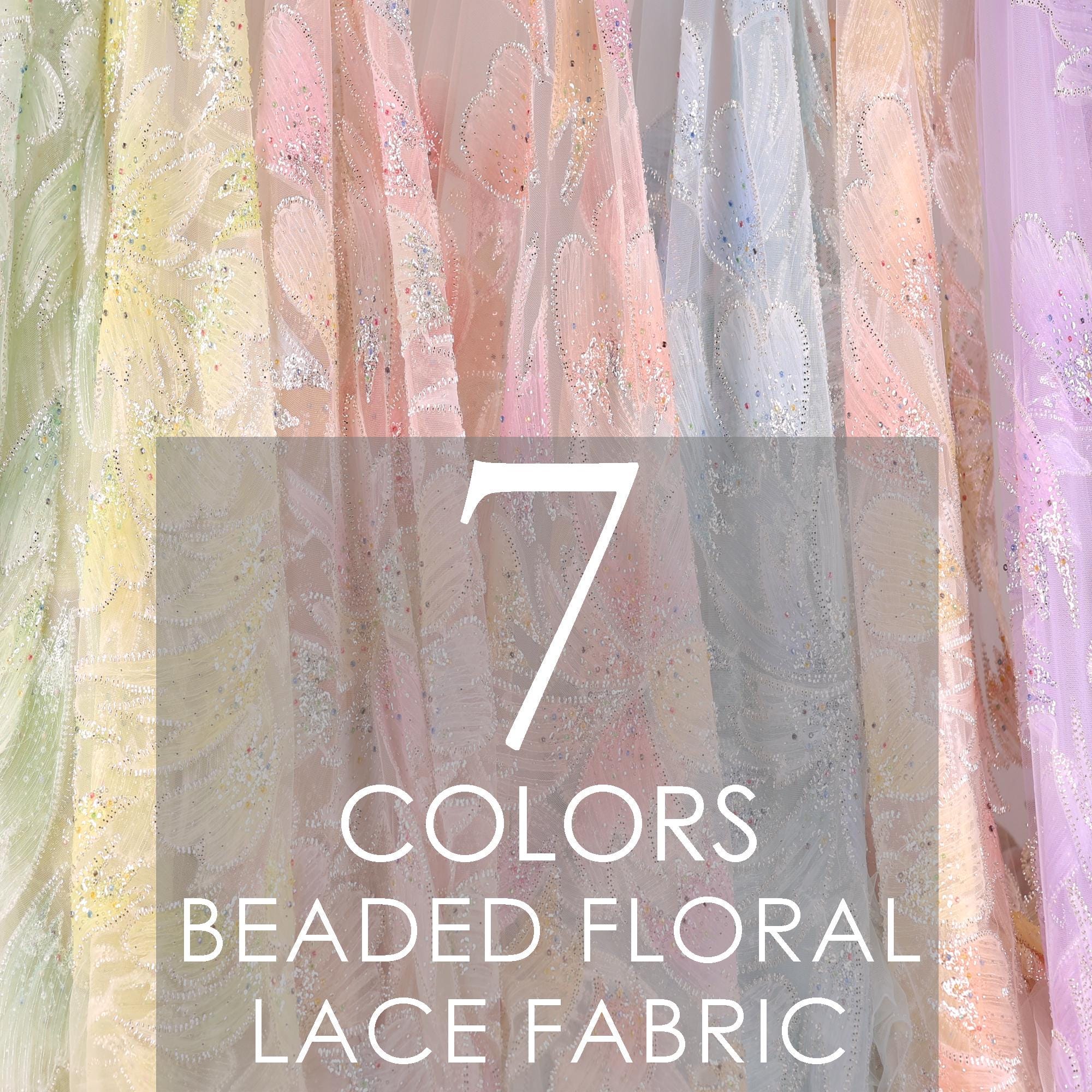 a collection of colorful, beaded floral lace fabric, with the text "7 COLORS BEARDED FLORAL LACE FABRIC" overlaid on the image.