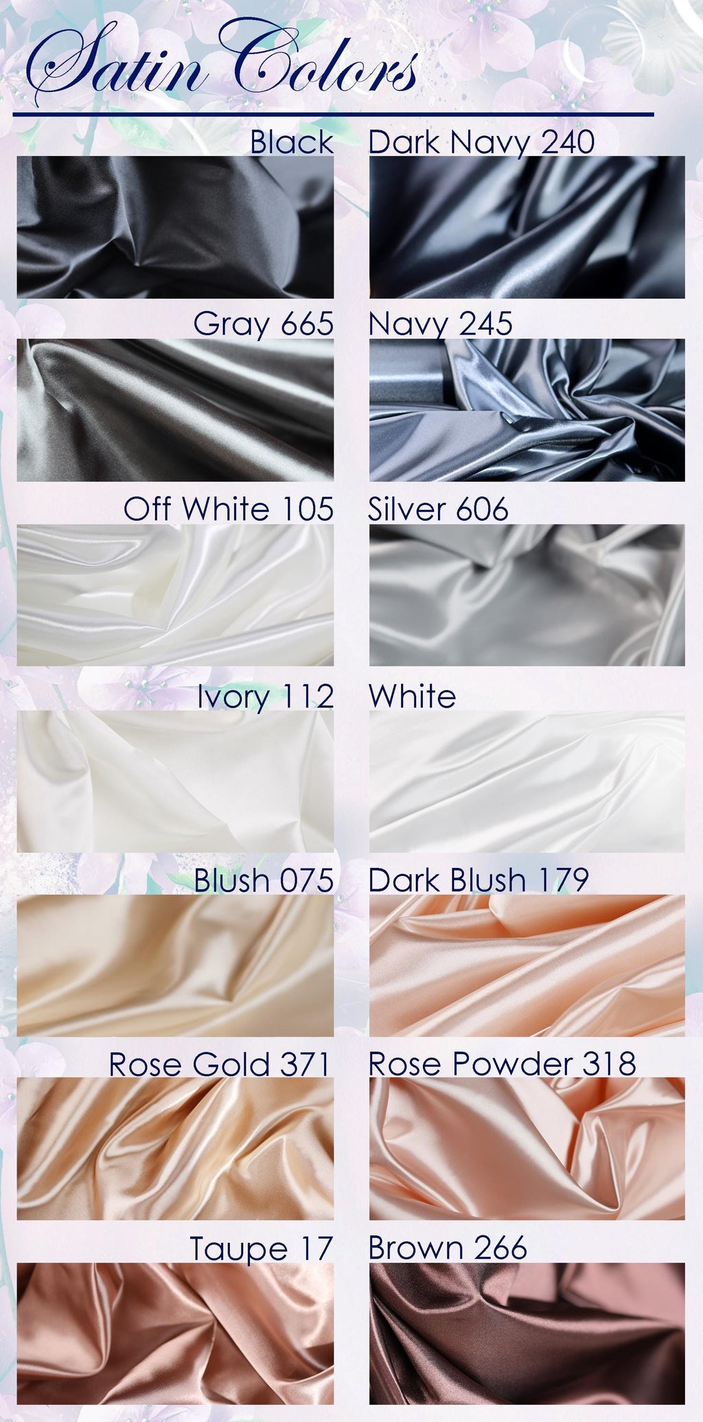 a collection of various satin fabric colors, including black, dark navy, gray, navy, off white, silver, ivory, white, pink, rose gold, gold, rose powder, brown, and brown.