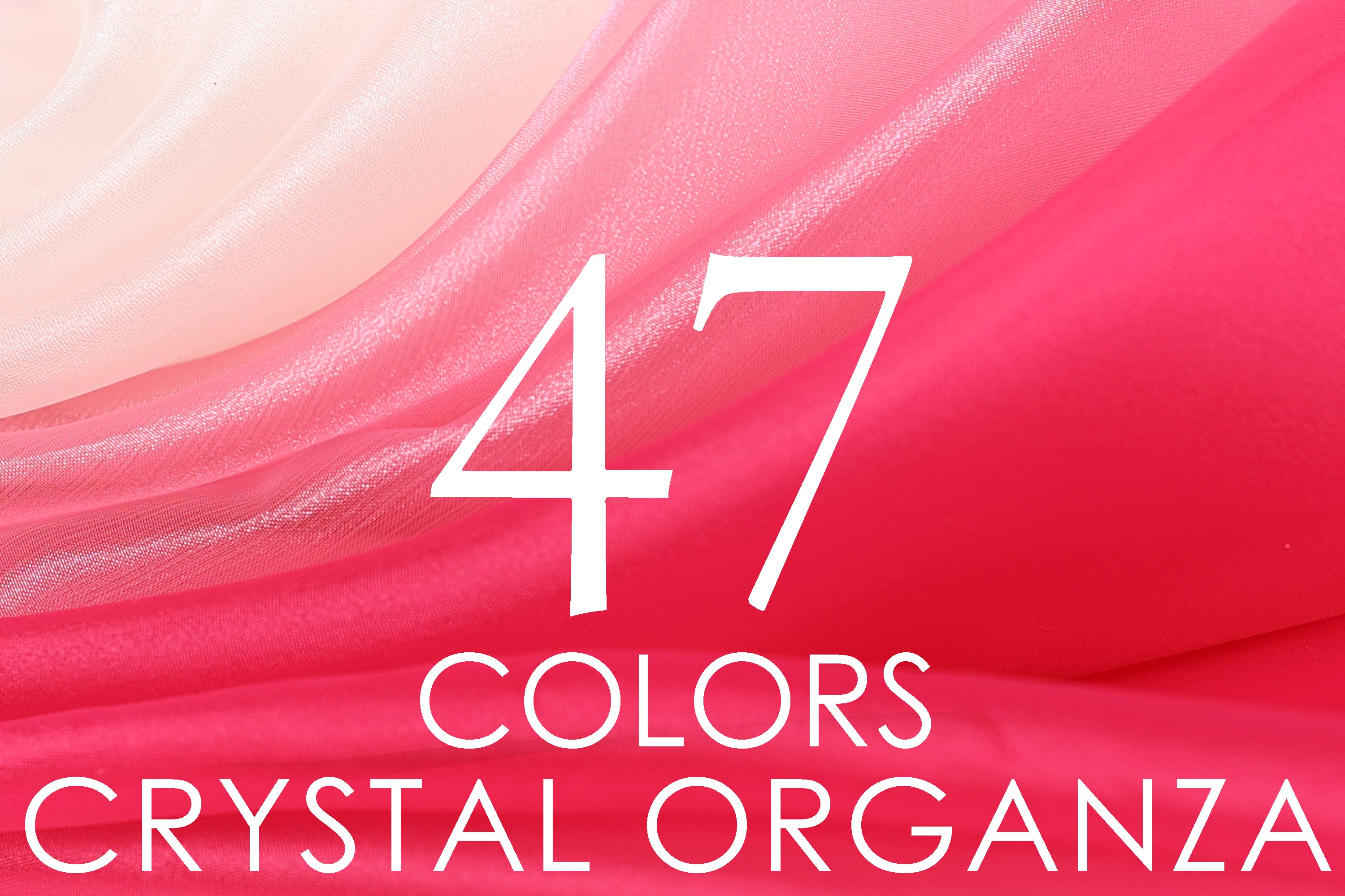 The image is a close-up of a fabric with the number "47" and the words "COLORS CRYSTAL ORGANZA" displayed prominently.