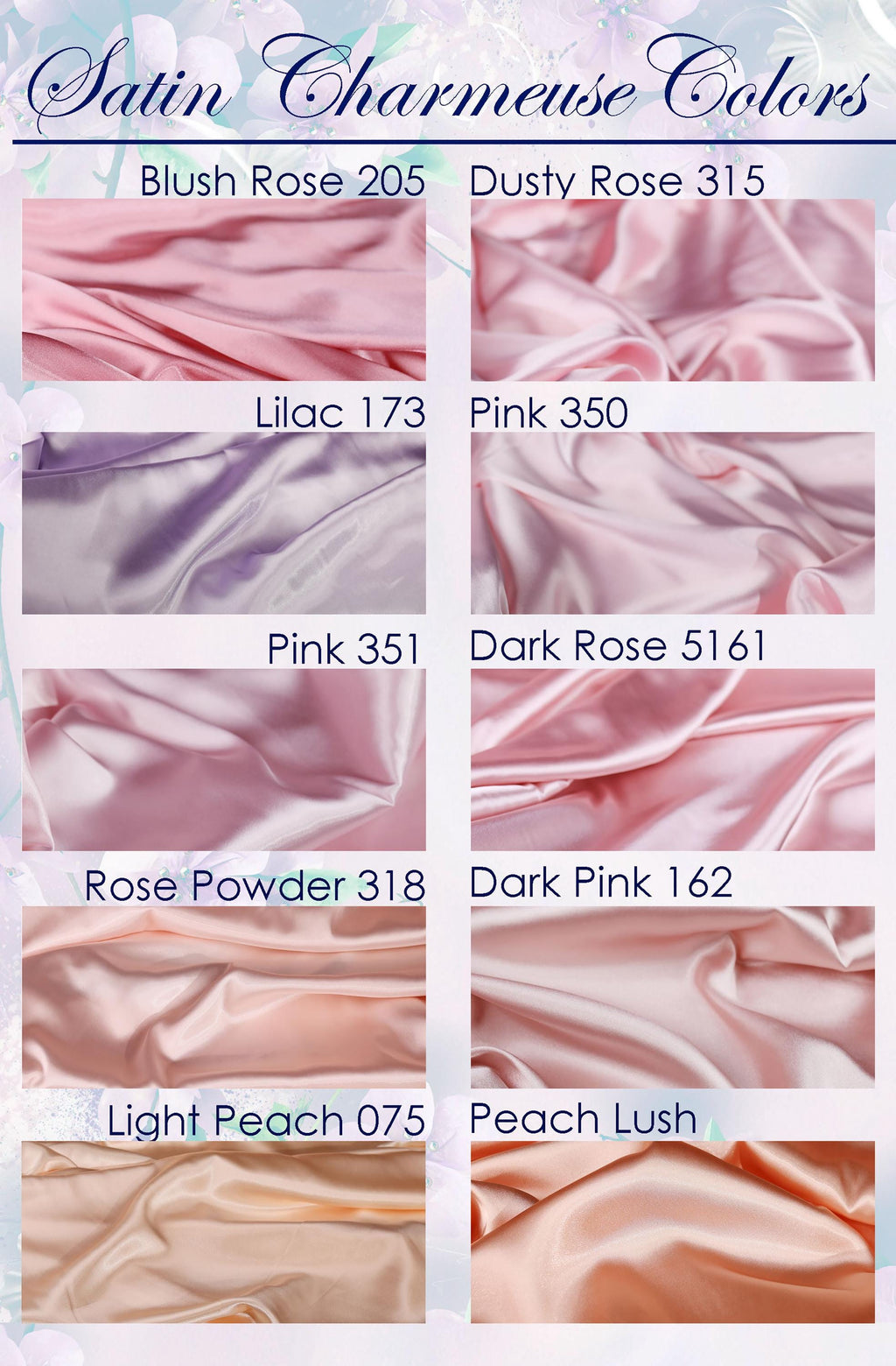 a collection of eight different satin charmuse colors, each with a unique texture and hue. The colors include Blush Rose 205, Dusty Rose 315, Lilac 173, Pink 350, Pink 351, Dark Rose 561, Rose Powder 318, Dark Pink 152, Light Peach 075, and Peach Lush.
